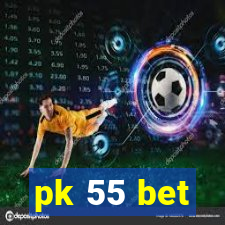 pk 55 bet